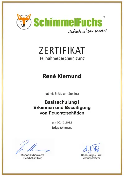 SchimmelFuchs-Zertifikat (Teilnahmebescheinigung) für René Klemund: Basisschulung I – Erkennen und Beseitigung von Feuchteschäden, teilgenommen am 05.10.2022.