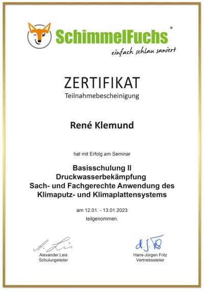 SchimmelFuchs-Zertifikat (Teilnahmebescheinigung) für René Klemund: Basisschulung II – Druckwasserbekämpfung, sach- und fachgerechte Anwendung des Klimaputz- und Klimaplattensystems, teilgenommen am 12. und 13.01.2023.