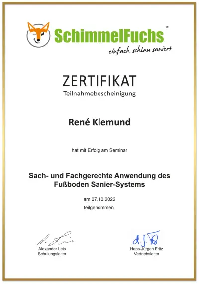 SchimmelFuchs-Zertifikat (Teilnahmebescheinigung) für René Klemund: Sach- und fachgerechte Anwendung des Fußboden Sanier-Systems, teilgenommen am 07.10.2022.